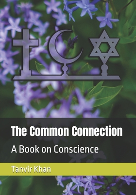 The Common Connection: Unity Among Abrahamic Fa... B0D8TKJTS7 Book Cover