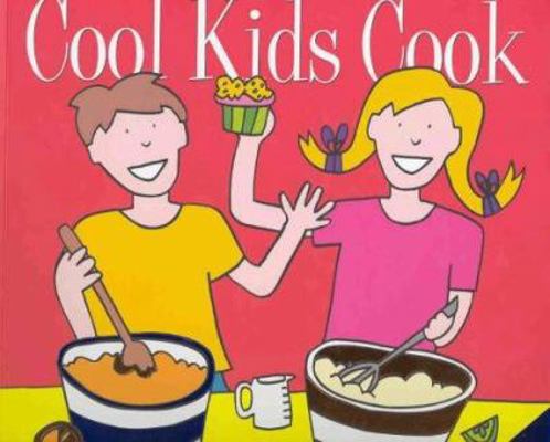 Cool Kids Cook 1740455487 Book Cover