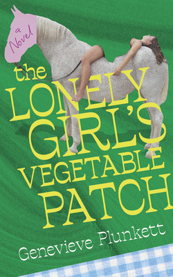 The Lonely Girl's Vegetable Patch 1558613714 Book Cover