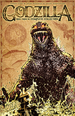 Godzilla: Here There Be Complete Collection B0GNZ3R7NP Book Cover
