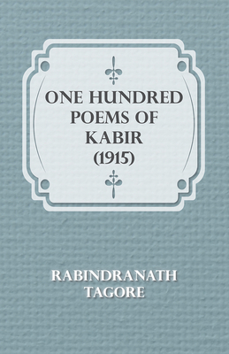 One Hundred Poems of Kabir (1915) 1406701505 Book Cover