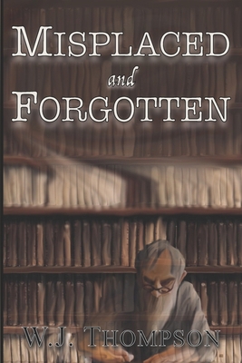 Misplaced and Forgotten B0BW37S7C1 Book Cover