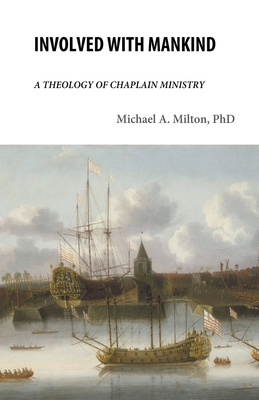 Involved with Mankind: A Theology of Chaplain M... B0C7MMMYF6 Book Cover