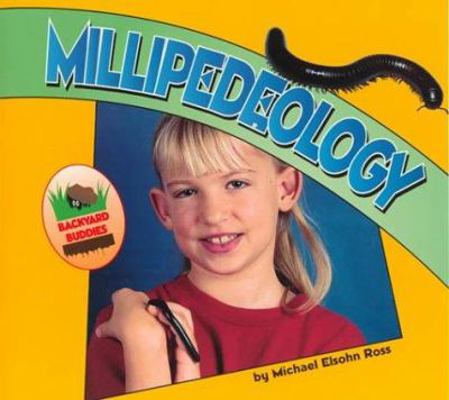 Millipedeology (Backyard Buddies) 1575054361 Book Cover