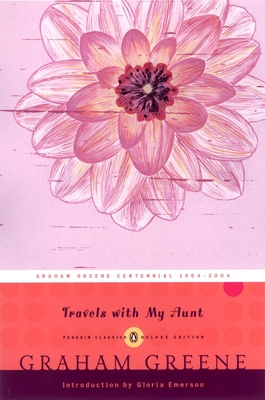 Travels with My Aunt: (Penguin Classics Deluxe ... 0143039008 Book Cover