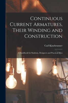 Continuous Current Armatures, Their Winding and... 1017141398 Book Cover