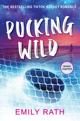Pucking Wild: A Reverse Age Gap Hockey Romance 1496752414 Book Cover