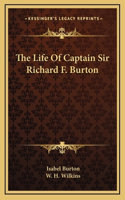 The Life Of Captain Sir Richard F. Burton 1163404136 Book Cover