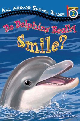 Do Dolphins Really Smile? 1417752939 Book Cover