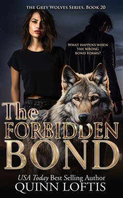 The Forbidden Bond: Book 20 of the Grey Wolves ... B0D6KSP721 Book Cover