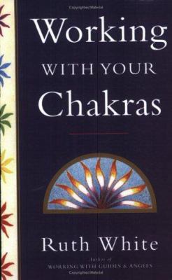 Working With Your Chakras 0749912642 Book Cover