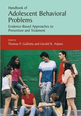 Handbook of Adolescent Behavioral Problems: Evi... 0387887156 Book Cover