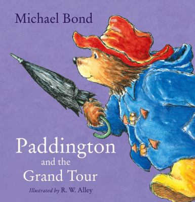 Paddington and the Grand Tour 0007943172 Book Cover