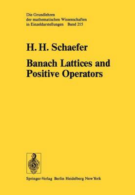 Banach Lattices and Positive Operators 3540069364 Book Cover