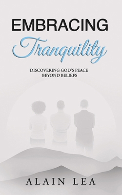 Embracing Tranquility 1952806291 Book Cover