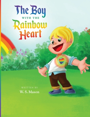 The Boy with the Rainbow Heart 1985818663 Book Cover