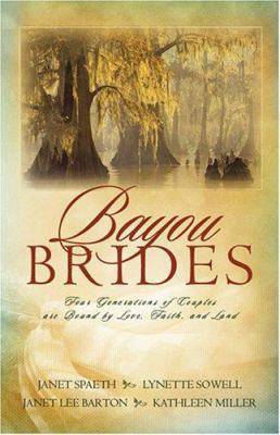 Bayou Brides: Four Generations of Couples Are B... 159789351X Book Cover