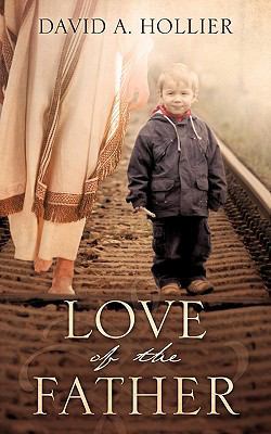 Love of the Father 1612157637 Book Cover