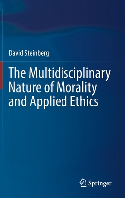 The Multidisciplinary Nature of Morality and Ap... 303045679X Book Cover