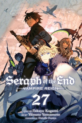 Seraph of the End, Vol. 27: Vampire Reign 1974738639 Book Cover