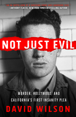 Not Just Evil: Murder, Hollywood, and Californi... 1682303276 Book Cover