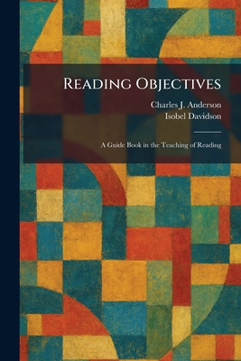 Reading Objectives: A Guide Book in the Teachin... 1025940873 Book Cover