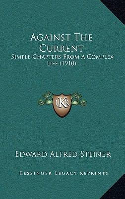 Against The Current: Simple Chapters From A Com... 1164732021 Book Cover
