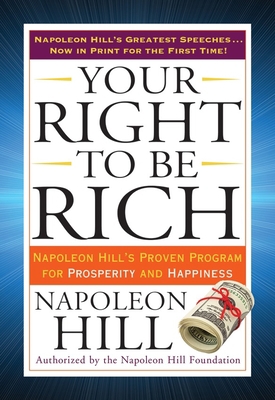 Your Right to Be Rich: Napoleon Hill's Proven P... 0399173218 Book Cover