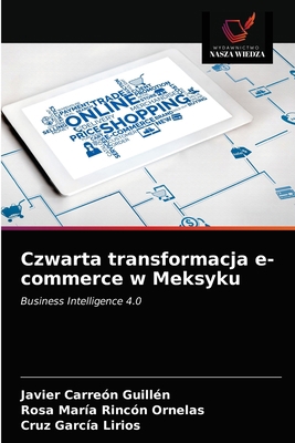 Czwarta transformacja e-commerce w Meksyku [Polish] 6203344648 Book Cover