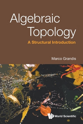 Algebraic Topology: A Structural Introduction 9819814057 Book Cover