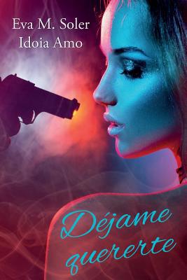 Déjame quererte [Spanish] 8409102390 Book Cover