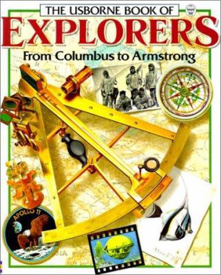 The Usborne Book of Explorers from Columbus to ... 061336726X Book Cover