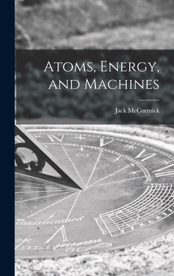 Atoms, Energy, and Machines 1013956362 Book Cover
