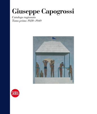 Giuseppe Capogrossi: Catalogue Raisonne, Tomo P... 8857215067 Book Cover