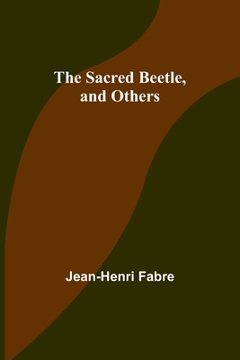 The Sacred Beetle, and Others 9357724427 Book Cover