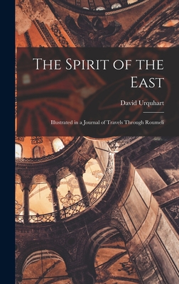 The Spirit of the East: Illustrated in a Journa... 1016135890 Book Cover