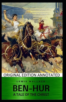Paperback Ben-Hur: A Tale of the Christ-Original Edition(Annotated) Book