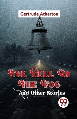 The Bell In The Fog And Other Stories 935871056X Book Cover