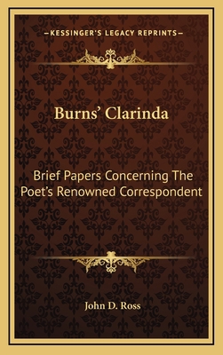 Burns' Clarinda: Brief Papers Concerning the Po... 1163659436 Book Cover