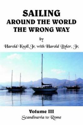 Sailing Around the World the Wrong Way: Volume ... 1418428574 Book Cover