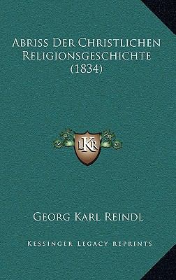Abriss Der Christlichen Religionsgeschichte (1834) [German] 1167574494 Book Cover