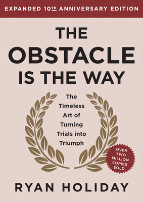 The Obstacle Is the Way Expanded 10th Anniversa... 0593719913 Book Cover