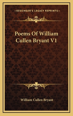 Poems of William Cullen Bryant V1 1163406260 Book Cover