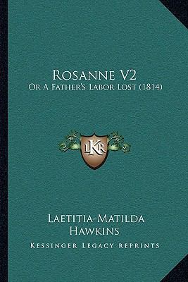 Rosanne V2: Or A Father's Labor Lost (1814) 1165803712 Book Cover