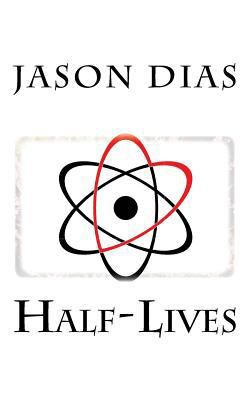 Half-Lives 0692658998 Book Cover