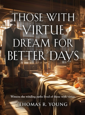 Those With Virtue Dream For Better Days 1958890820 Book Cover