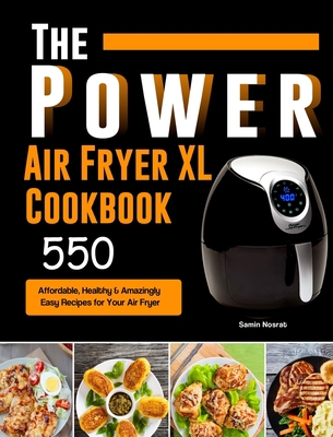 The Power XL Air Fryer Cookbook: 550 Affordable... 1803193018 Book Cover