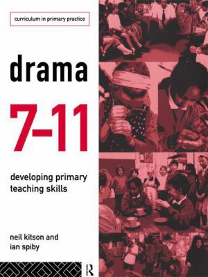 Drama 7-11: Developing Primary Teaching Skills 1138136328 Book Cover