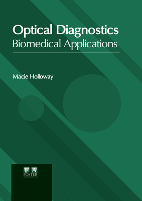 Optical Diagnostics: Biomedical Applications 1646465911 Book Cover