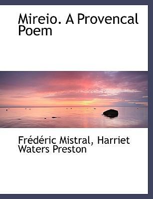 Mireio. a Provencal Poem [Large Print] 1116905086 Book Cover